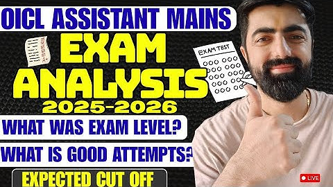 OICL ASSISTANT MAINS 2025 EXAM ANALYSIS, Absolutely Halwa Mains💯💯💥🔥📝