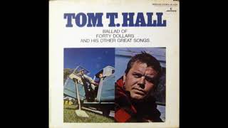 Tom T. Hall ‎– Ballad of Forty Dollars and His Other Great Songs (1969)