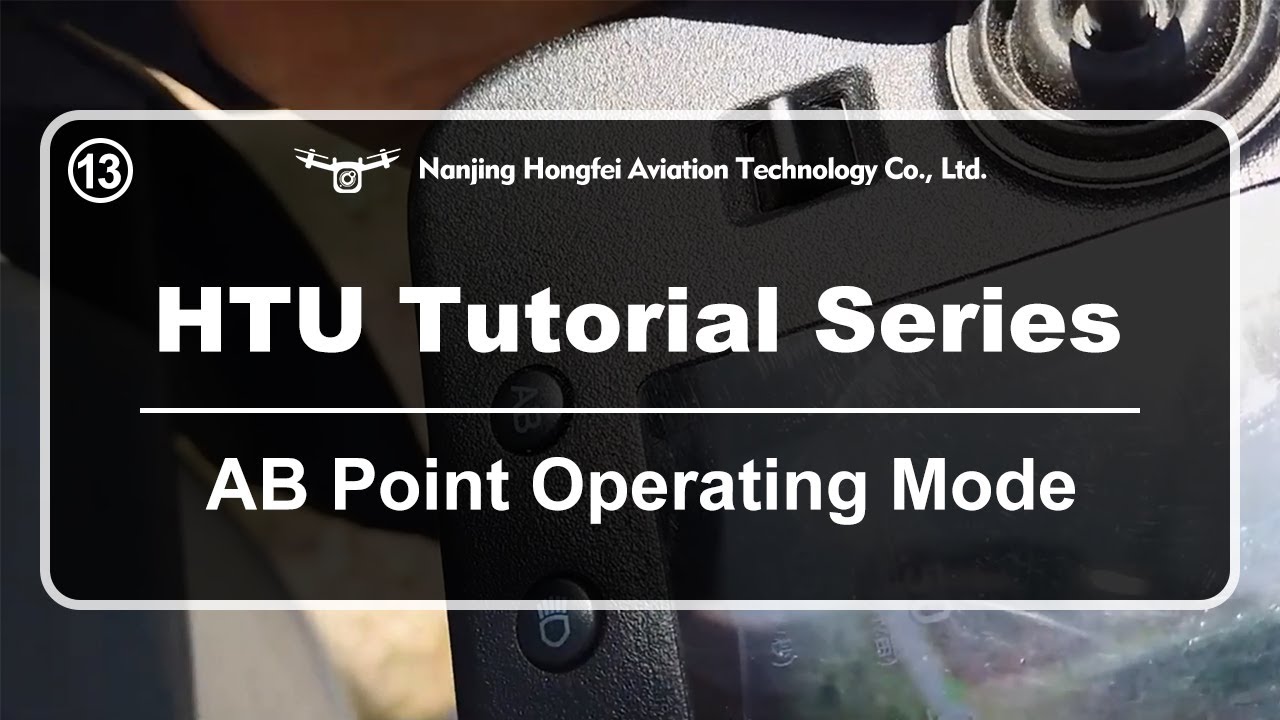 HTU Drone Operation Tutorial Series - AB Point Operating Mode - YouTube