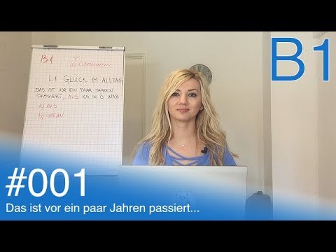 Njemački za početnike: Deutsch B1 Sprache - #001 - Das ist vor ein paar Jahren passiert...