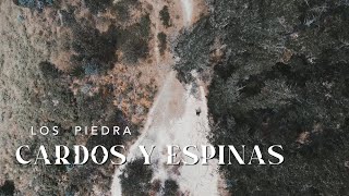 Cardos y Espinas - Los Piedra
