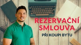 Rezervační Smlouva Na Byt - Co Bystě Měli Vědět, Než Ji Podepíšete