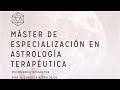 MÁSTER DE ESPECIALIZACIÓN EN ASTROLOGÍA TERAPÉUTICA | Astrología y Psicología Gestalt Transpersonal