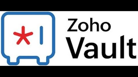 Zoho Vault   A versatile password manager   Product Overview
