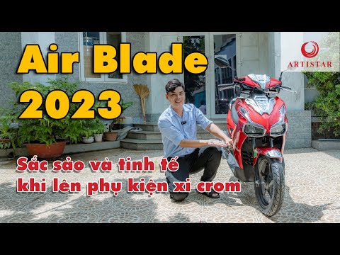 Video REVIEW XE AIR BLADE 2023 VÀ ĐỒ CHƠI XI CROM HIỆN CÓ - youtube