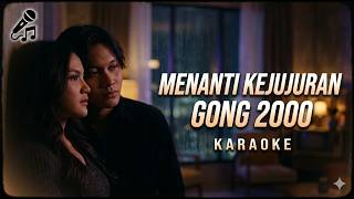 Menanti Kejujuran - Gong 2000 (Karaoke RnB Version)