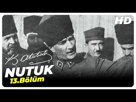 Nutuk Mustafa Kemal Atatürk | 13. Bölüm