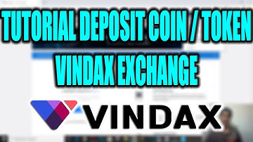 Tutorial Deposit Coin / Token Vindax Exchange