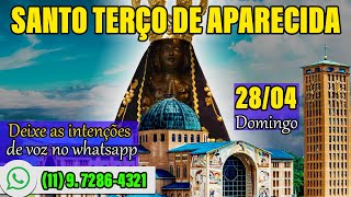 SANTO TERÇO DE APARECIDA HOJE DOMINGO 28 DE ABRIL (28\/04\/24) | Terço Aparecida Hoje