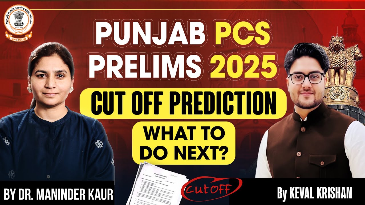 Punjab PCS Prelims 2025 Cut-Off Prediction | Expert Analysis by Dr. Maninder Kaur & Kewal Krishan