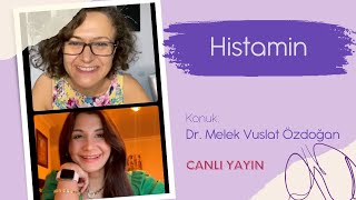Histamin Dr. Melek Vuslat Özdoğan - Canlı Yayın