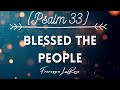 Psalm 33  blessed the people the lord has chosen  francesca larosa official lyric