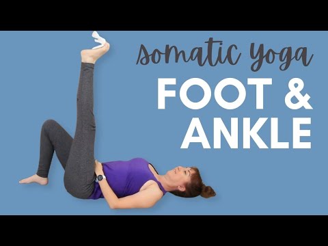 Somatic Yoga for Feet, Ankles and Toes - Strengthening Exercises, Mobility, and Stretches!