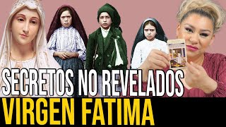 MENSAJE DE LA VIRGEN DE FATIMA QUE JAMAS SERA REVELADO AL MUNDO