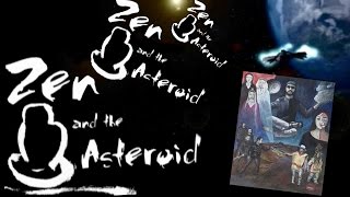 Zen & the Asteroid trailer - Intro to ZATA