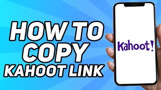 How to Copy Kahoot Link (Share Kahoot)