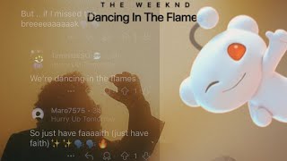 Reddit Sings The Weeknd's "Dancing In The Flames"
