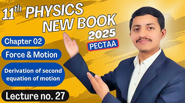 Derivation of Second Equation of Motion | Physics class 11 chapter 2 new book