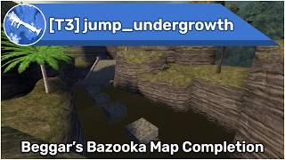 [T3] jump_undergrowth | Beggar’s Bazooka Map Completion