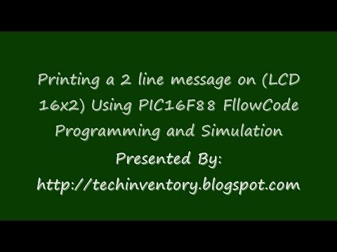 Printing a message LCD 16x2 PIC16F88 FlowCode Programming and Simulation