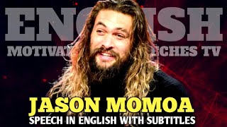 LEARN ENGLISH JASON MOMOA Speech In ENGLISH With SUBTITLES ENGLISH Motivational Speeches TV EMSTV