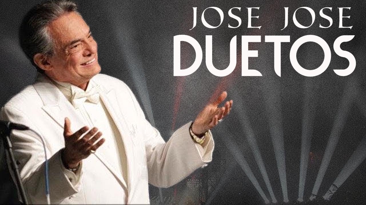 JOSÉ JOSÉ DUETOS Éxitos, Canciones Románticas YouTube Music JOSÉ JOSÉ DUETOS Éxitos, Canciones Románticas YouTube Music