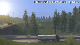 ETS2 Mod Realistic Graphics Mod v5.0 – by Frkn64 [ETS2 1.37]