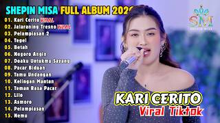 SHEPIN MISA | KARI CERITO - JALARANING TRESNO - PELAMPIASAN 2 | FULL ALBUM DANGDUT KOPLO 🔥