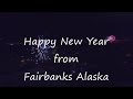 New Years Eve over Fairbanks Alaska 2016- 2017