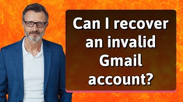 Can I recover an invalid Gmail account?