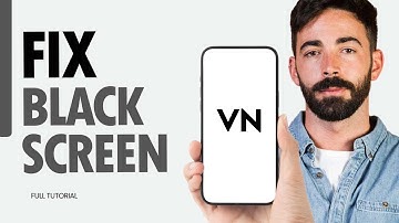 How To Fix Black Screen On VN Video Editor App 2024