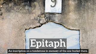 What is Epitaph | How Does Epitaph Look | How to Say Epitaph in English