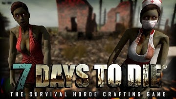 7 DAYS TO DIE • SUPER SPAWN ZOMBIES •