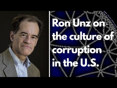 Ron Unz on the Culture of Corruption in the U.S.