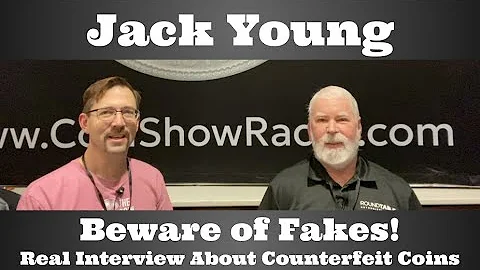 Beware of Fakes! Real Interview with Jack Young About Counterfeit Coins
