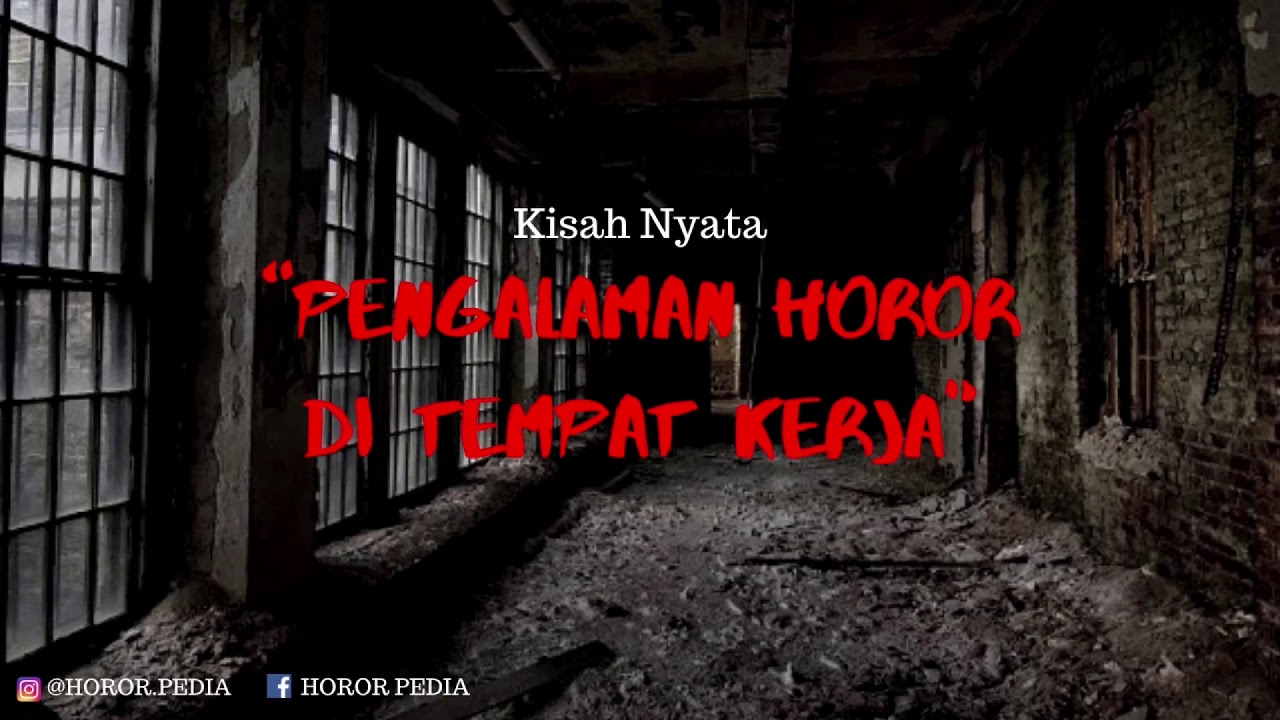 ‼️KISAH NYATA‼️ “Pengalaman Horor di Tempat Kerja” | Edisi Malam Jumat