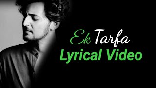 Ek Tarfa Lyrics- Darshan Rawal | Offical Music Video |India Music Label