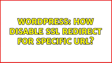 Wordpress: How disable SSL redirect for specific URL?