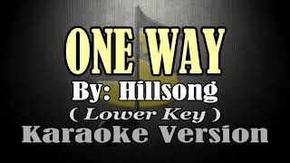 Miniatura de vídeo de "ONE WAY - Hillsong (KARAOKE) Lower Key"