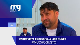 #MuchoGusto / Entrevista exclusiva a Luis Núñez: "Tengo terror de que la justicia se equivoque"