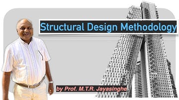 Structural Design Methodology by Prof. M.T.R. Jayasinghe