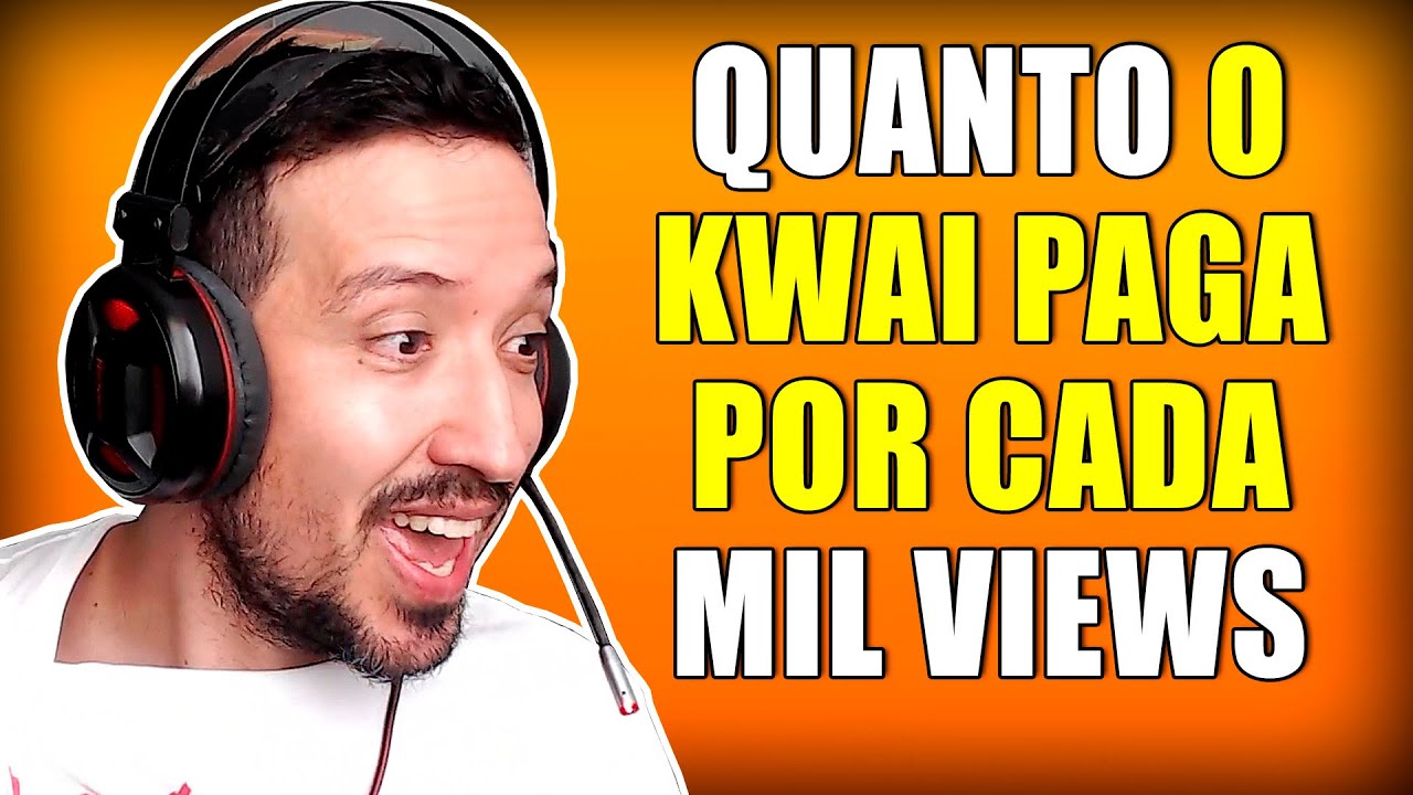 QUANTO O KWAI PAGA POR CADA 1000 VISUALIZAÇÃO - YouTube