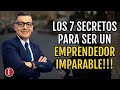 los 7 secretos para ser un emprendedor imparable