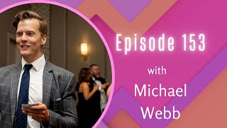 Talk Of Fame Podcast Ep 153 I Michael Webb