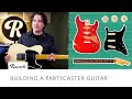 Building a Partscaster Guitar
