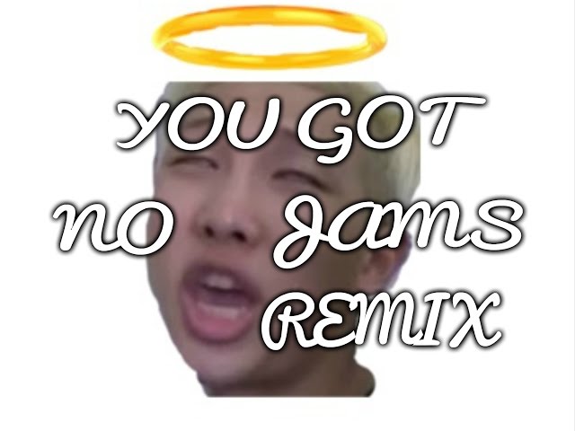 You Got No Jams Remix (The Jammies Anthem) class=