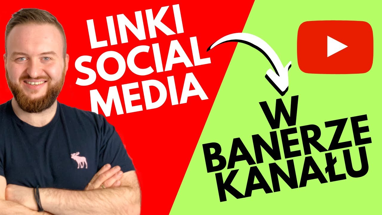 Poradnik YouTubera 2020 - Jak dodać klikalne Linki Social Media w Banerze Kanału YouTube