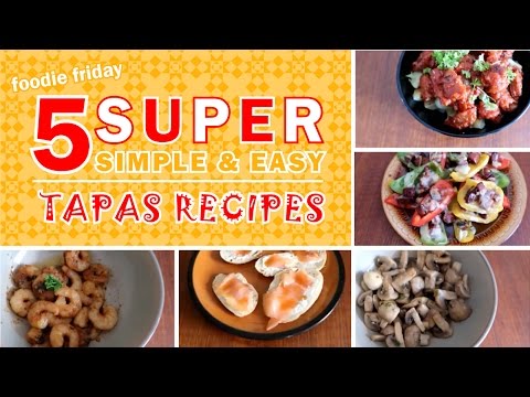 5-super-simple-&-easy-tapas-recipes!!!-♥-foodie-friday-♥