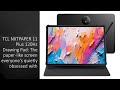 TCL NXTPAPER 11 Plus 120Hz Drawing Pad: The paper-like screen everyone’s quietly obsessed with