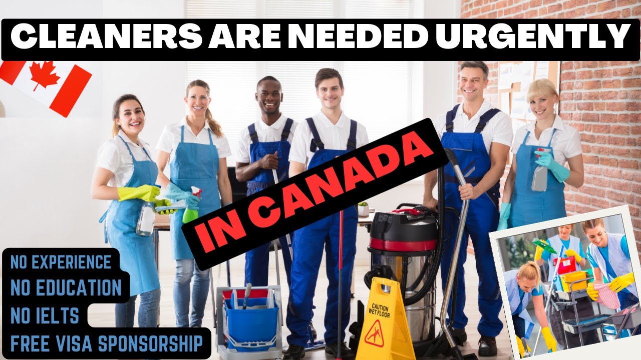 Cleaning Jobs In Canada With Free Visa Sponsorship In 2023 No 